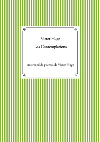 Les Contemplations: un recueil de poèmes de Victor Hugo von BoD – Books on Demand – Frankreich